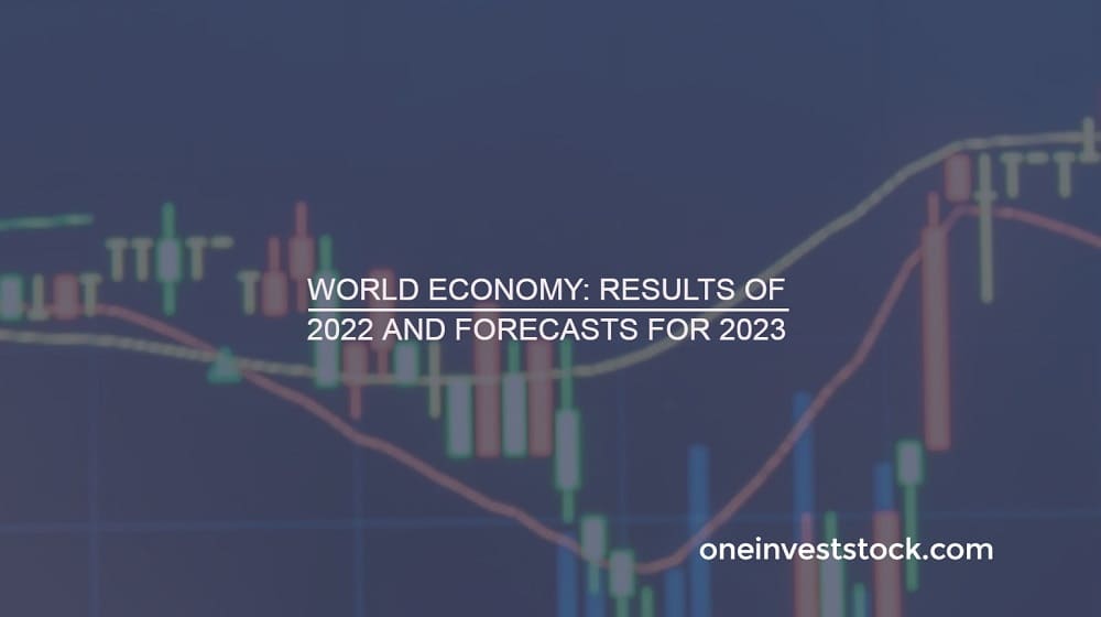 World economy results of 2022 and forecasts for 2023